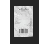 The Sick Pass: A Cultural Phenomenon
