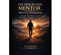 The Side-by-Side Mentor: Mentee Workbook