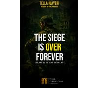 The Siege Is Over Forever: Escape It Is Not Too Late: 2