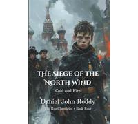 The Siege of the North Wind: Cold and Fire