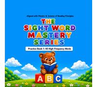 The Sight Word Mastery Series: Practice Book 1: 40 High-Frequency Words