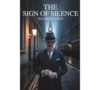 The Sign of Silence: A British Spy Thriller of Secrets & Betrayal (Annotated)