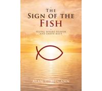 The Sign of the Fish: Seeing Where Heaven and Earth Meet