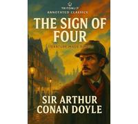 The Sign of the Four | Annotated Sherlock Holmes Guide for Students: Everything you need to understand and analyse Conan Doyle’s mystery - summaries, context, themes, and exam insight.
