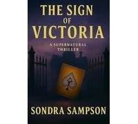 The Sign of Victoria: A Supernatural Thriller