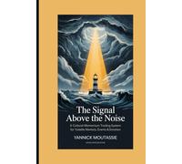 The Signal Above the Noise: A Cultural Momentum Trading System for Volatile Markets, Events & Emotion