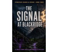 The Signal at Blackridge: A Small-Town Christian Romantic Suspense