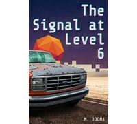 The Signal at Level 6: A Novel of the Variance