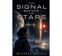 The Signal Before The Stars