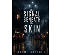 The Signal Beneath the Skin