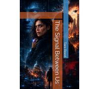 The Signal Between Us