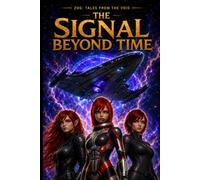 The Signal Beyond Time: ZOG: Tales from the Void: 2