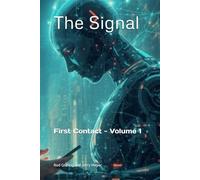 The Signal: First Contact - Volume 1