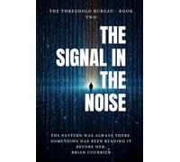 The Signal in the Noise