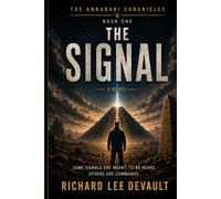 The Signal: The Day Humanity Heard the Impossible