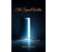 The Signal Within: A Practical Guide to Recognizing True Guidance