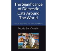 The Significance of Domestic Cats Around The World: The Virtual Travels of Two Felines from Maine