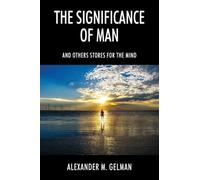 The Significance of Man: And Others Stores for the Mind