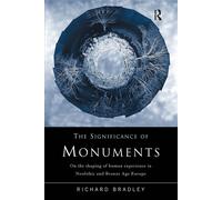 The Significance of Monuments: On the Shaping of Human Experience in Neoli...