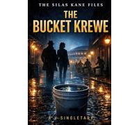 The Silas Kane Files: The Bucket Krewe