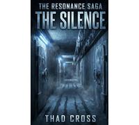 The Silence: A Sci-Fi Survival Thriller: 3
