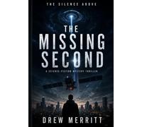 The Silence Above: The Missing Second