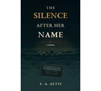 The Silence After Her Name