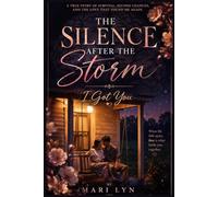 The Silence After the Storm: I Got You: A Romance Born from Survival