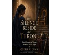 The Silence Beside the Throne: Bathsheba and the Woman Scripture Did Not Forget