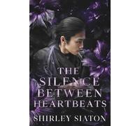 The Silence Between Heartbeats (The Dark Edition): Short Stories on Love and All That Lingers After