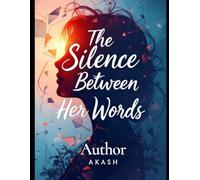 The Silence Between Her words