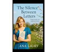 “The Silence between Letters” by Eloisa Walbridge: Some truths can only be written