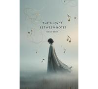 The Silence Between Notes