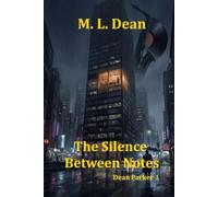The Silence Between Notes: A Hard-Boiled Crime Thriller of Murder, Money, and Corporate Espionage