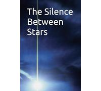 The silence between stars