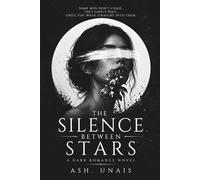 The Silence Between Stars: A Dark Romantic Suspense Novel