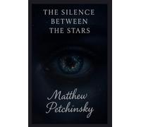 The Silence Between the Stars