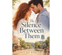 The Silence Between- Them: She hears everyone’s thoughts except his.