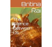 The Silence Between Us