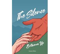 The Silence Between Us