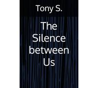 The Silence between Us