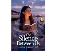 The Silence Between Us: 3