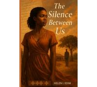 THE SILENCE BETWEEN US: A Romantic Drama