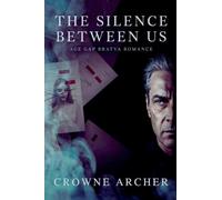 The Silence Between Us - Age Gap Bratva Romance