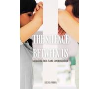 The Silence Between Us: Navigating Twin Flame Communication
