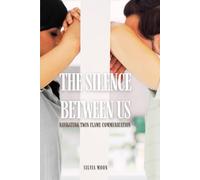 The Silence Between Us: Navigating Twin Flame Communication: 5