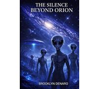 The Silence Beyond Orion