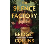 The Silence Factory: A Novel