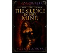 The Silence in Her Mind: A Thorneverse Prequel