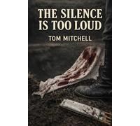 THE SILENCE IS TOO LOUD